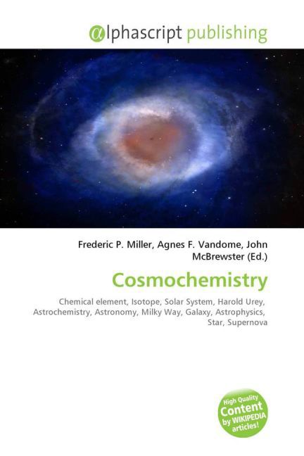 Cosmochemistry | Frederic P. Miller (u. a.) | Taschenbuch | Englisch | Alphascript Publishing | EAN 9786130677190 - Miller, Frederic P.