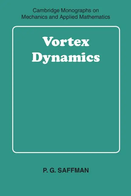 Cover: 9780521477390 | Vortex Dynamics | P. G. Staffman | Taschenbuch | Englisch | 1995 Cover: 9780521477390 | Vortex Dynamics | P. G. Staffman | Taschenbuch | Englisch | 1995