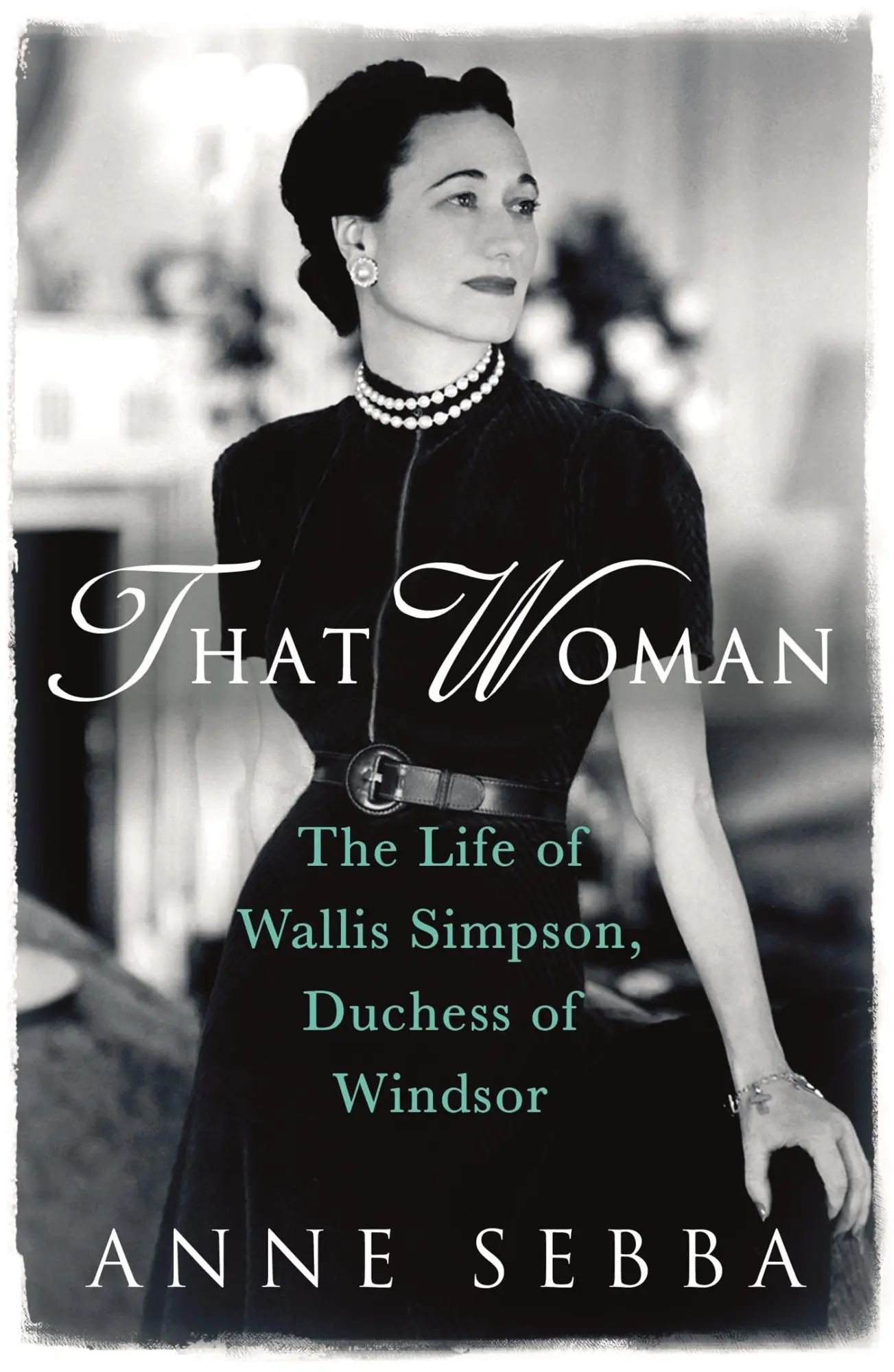 Cover: 9780753827390 | That Woman | The Life of Wallis Simpson, Duchess of Windsor | Sebba