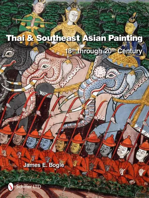 Cover: 9780764337390 | Thai &amp; Southeast Asian Painting | 18th Through 20th Century | Bogle