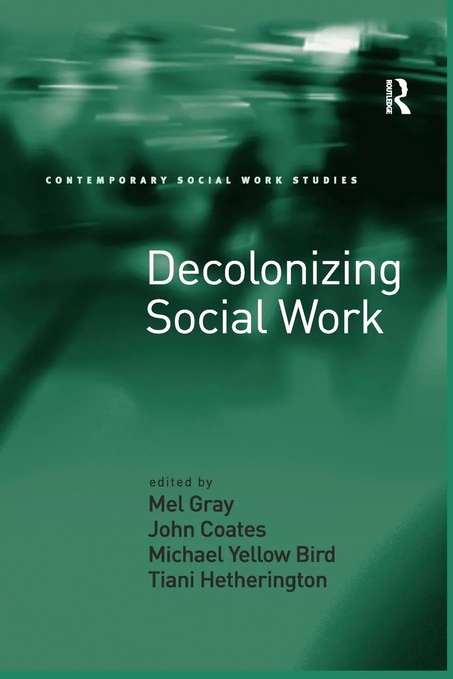 Cover: 9781138247390 | Decolonizing Social Work | Mel Gray (u. a.) | Taschenbuch | Englisch