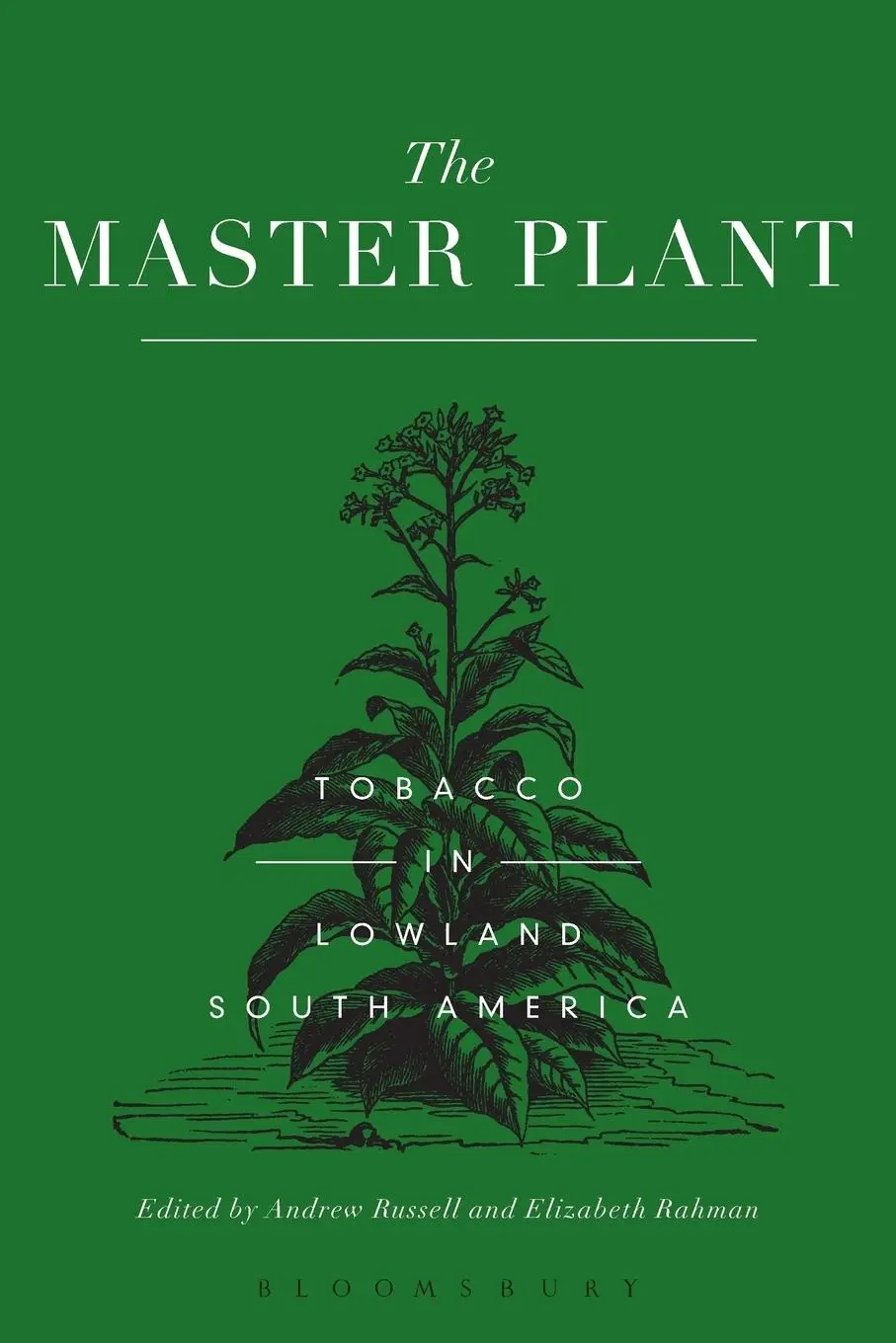 Cover: 9781350007390 | The Master Plant | Tobacco in Lowland South America | Russell (u. a.)