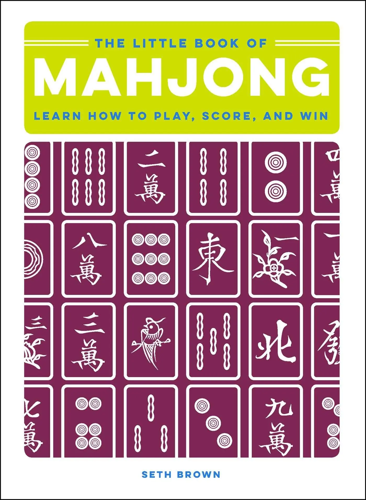 Cover: 9781507207390 | The Little Book of Mahjong | Learn How to Play, Score, and Win | Brown