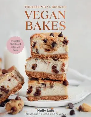 Cover: 9781682687390 | The Essential Book of Vegan Bakes - Irresistible Plant-Based Cakes...