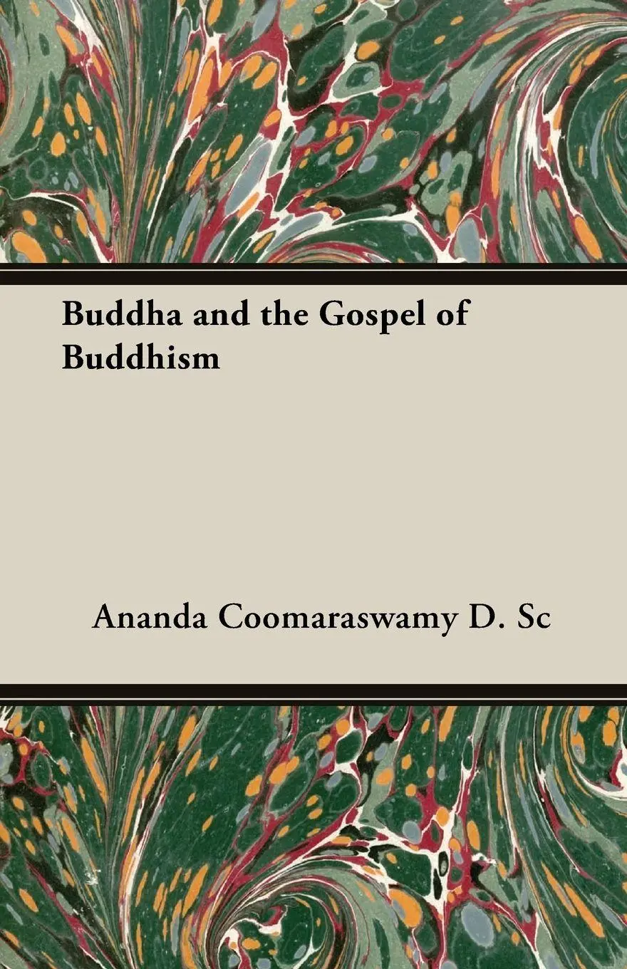 Cover: 9781846647390 | Buddha and the Gospel of Buddhism | Ananda Coomaraswamy D. Sc | Buch