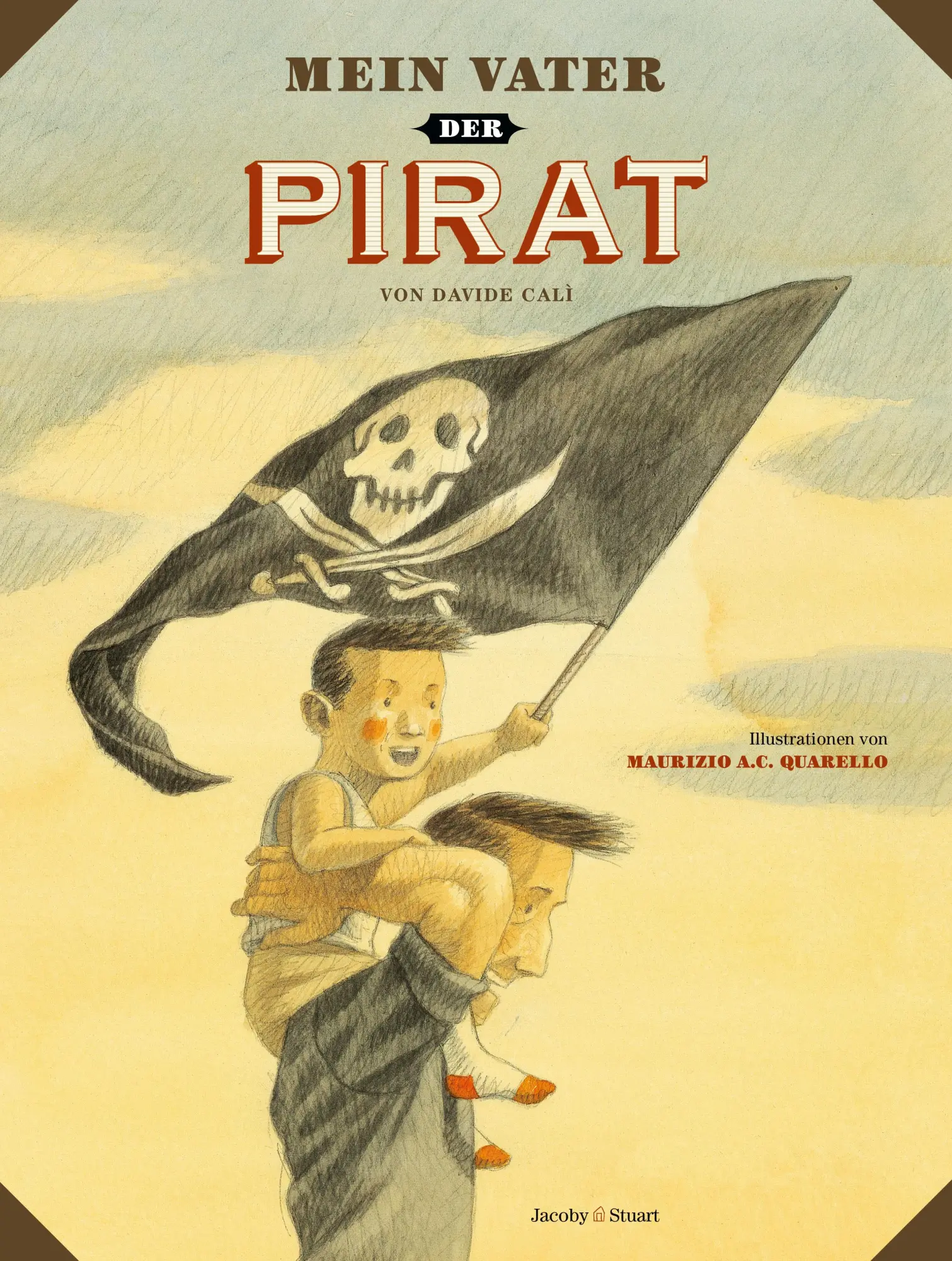 Cover: 9783942787390 | Mein Vater, der Pirat | Davide Calì | Buch | 48 S. | Deutsch | 2014