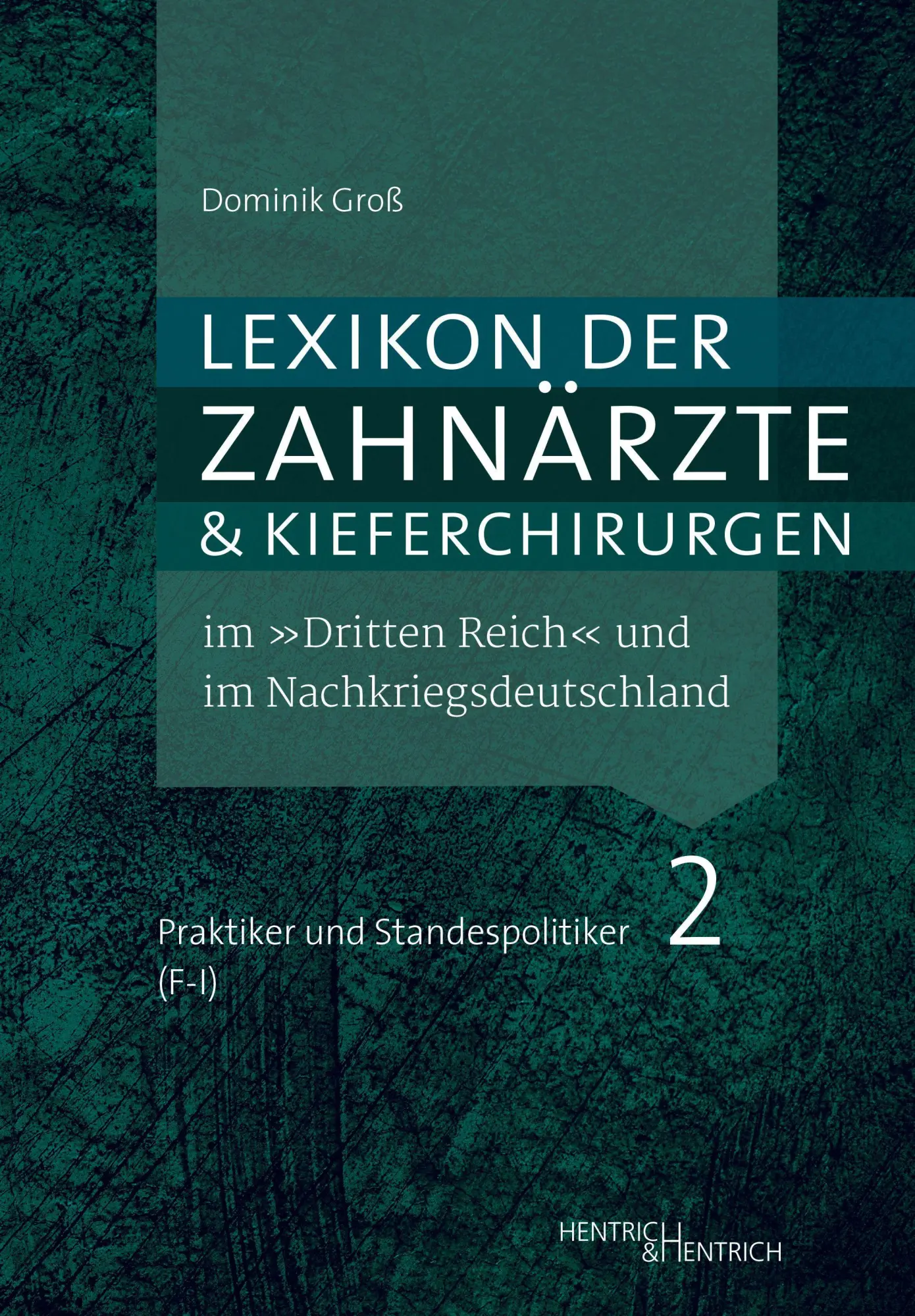Cover: 9783955657390 | Lexikon der Zahnärzte und Kieferchirurgen im "Dritten Reich" und im...