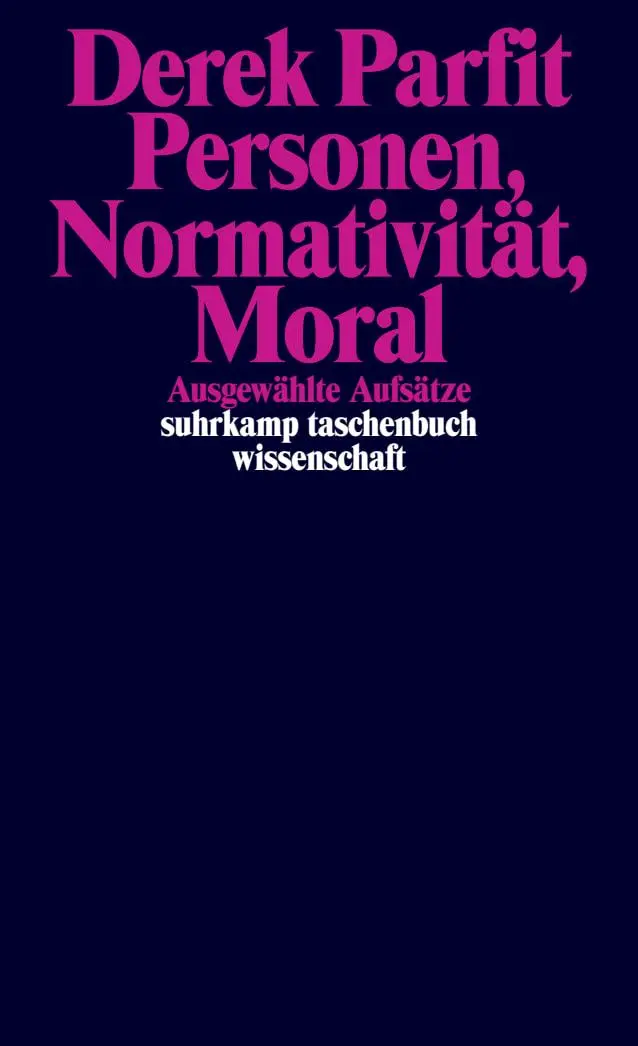 Cover: 9783518297490 | Personen, Normativität, Moral | Ausgewählte Aufsätze | Derek Parfit