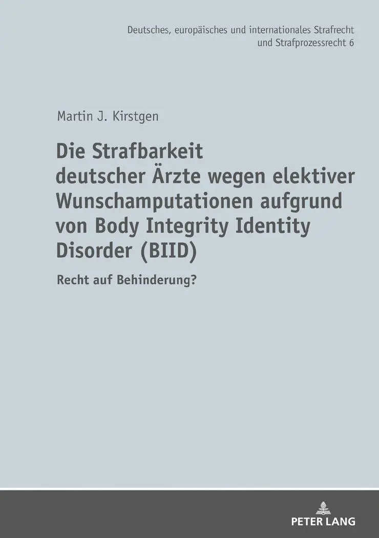 Cover: 9783631747490 | Die Strafbarkeit deutscher Ärzte wegen elektiver Wunschamputationen...