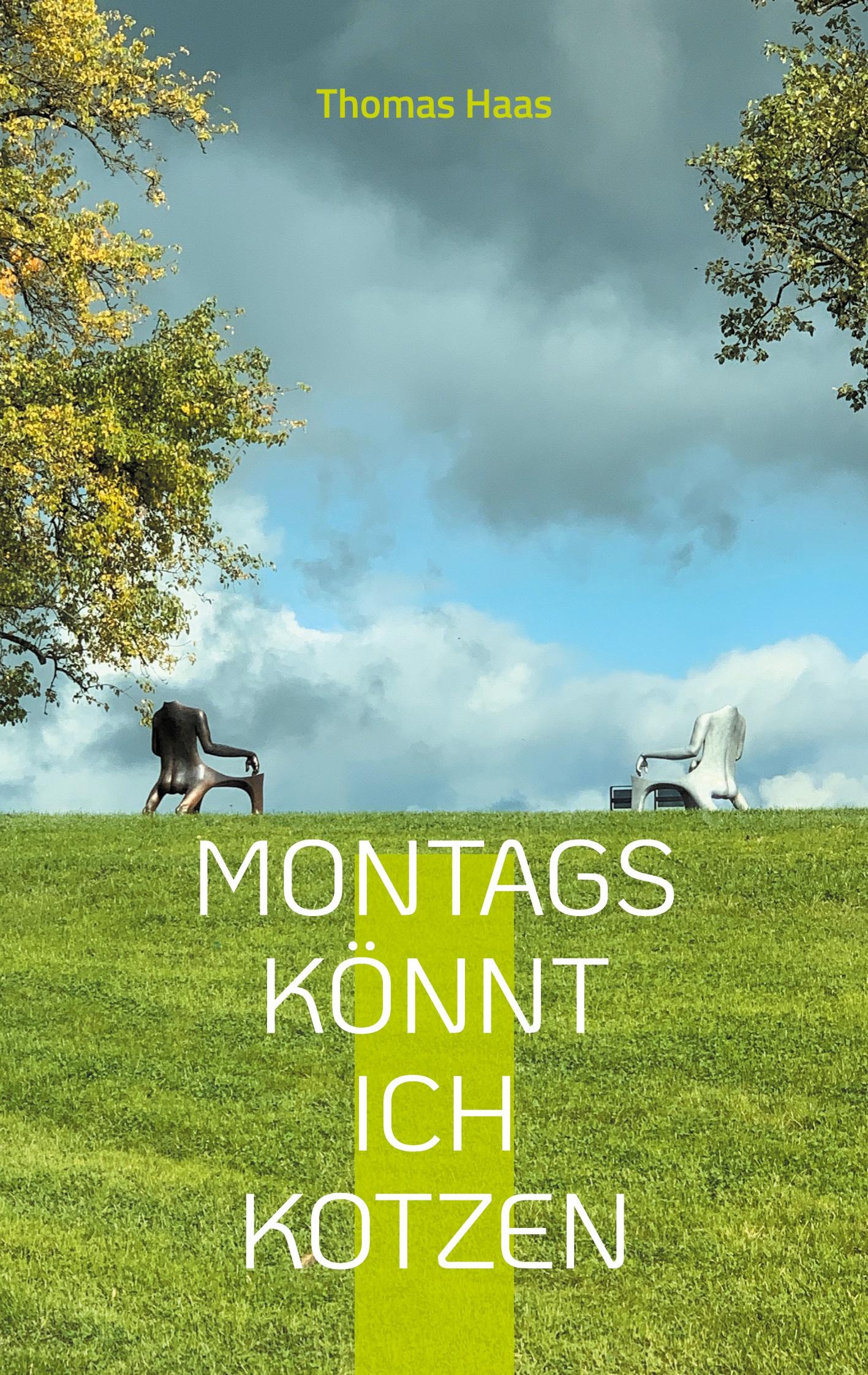 Cover: 9783755737490 | Montags könnt ich kotzen | Thomas Haas | Taschenbuch | 44 S. | Deutsch