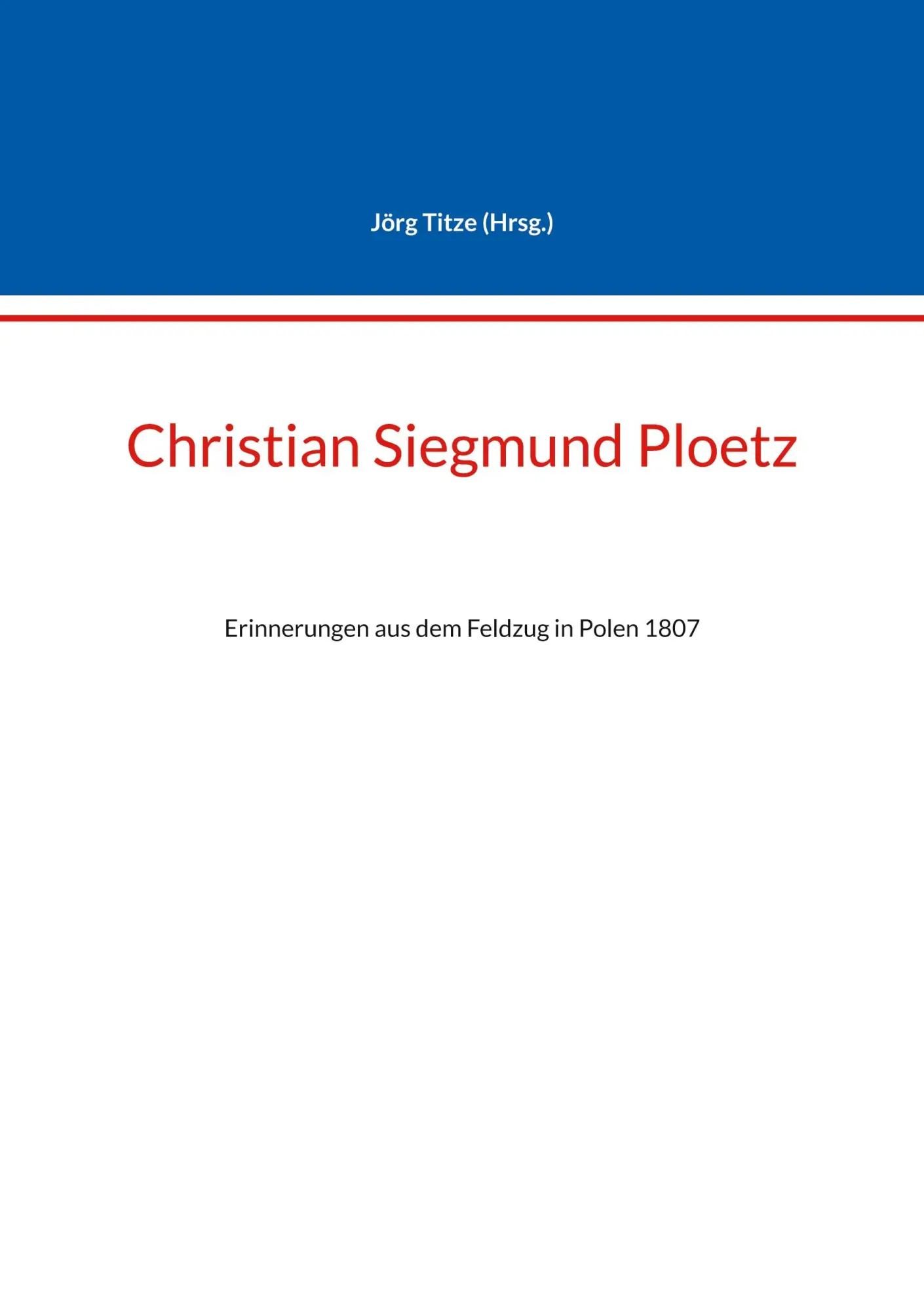 Cover: 9783758327490 | Christian Siegmund Ploetz | Erinnerungen aus dem Feldzug in Polen 1807