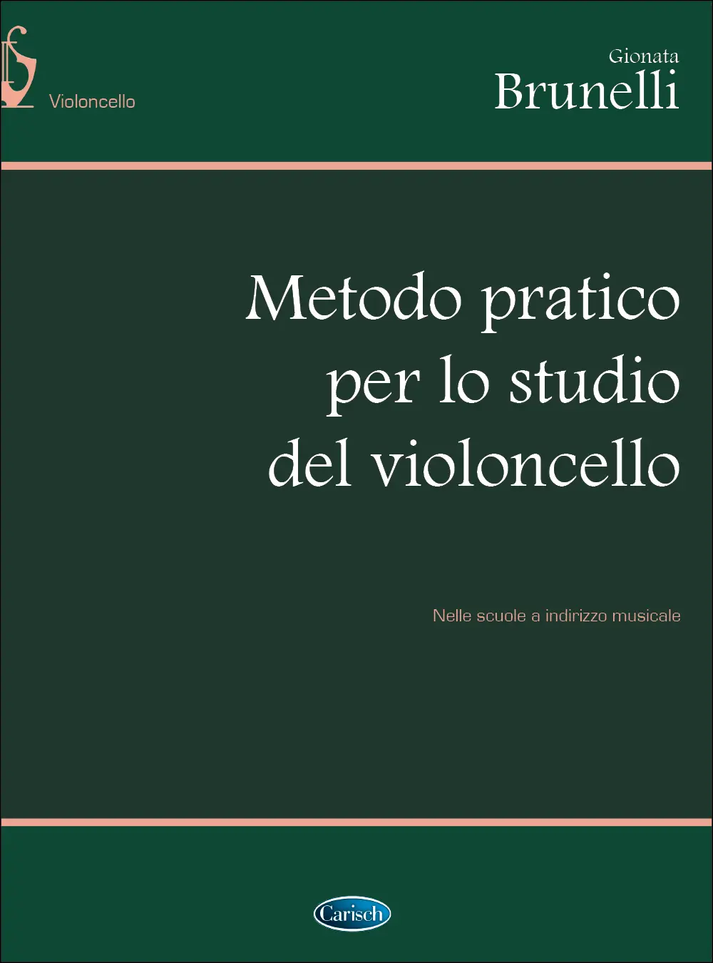 Cover: 9788850727490 | Metodo pratico per lo studio del Violoncello | Gionata Brunelli | Buch