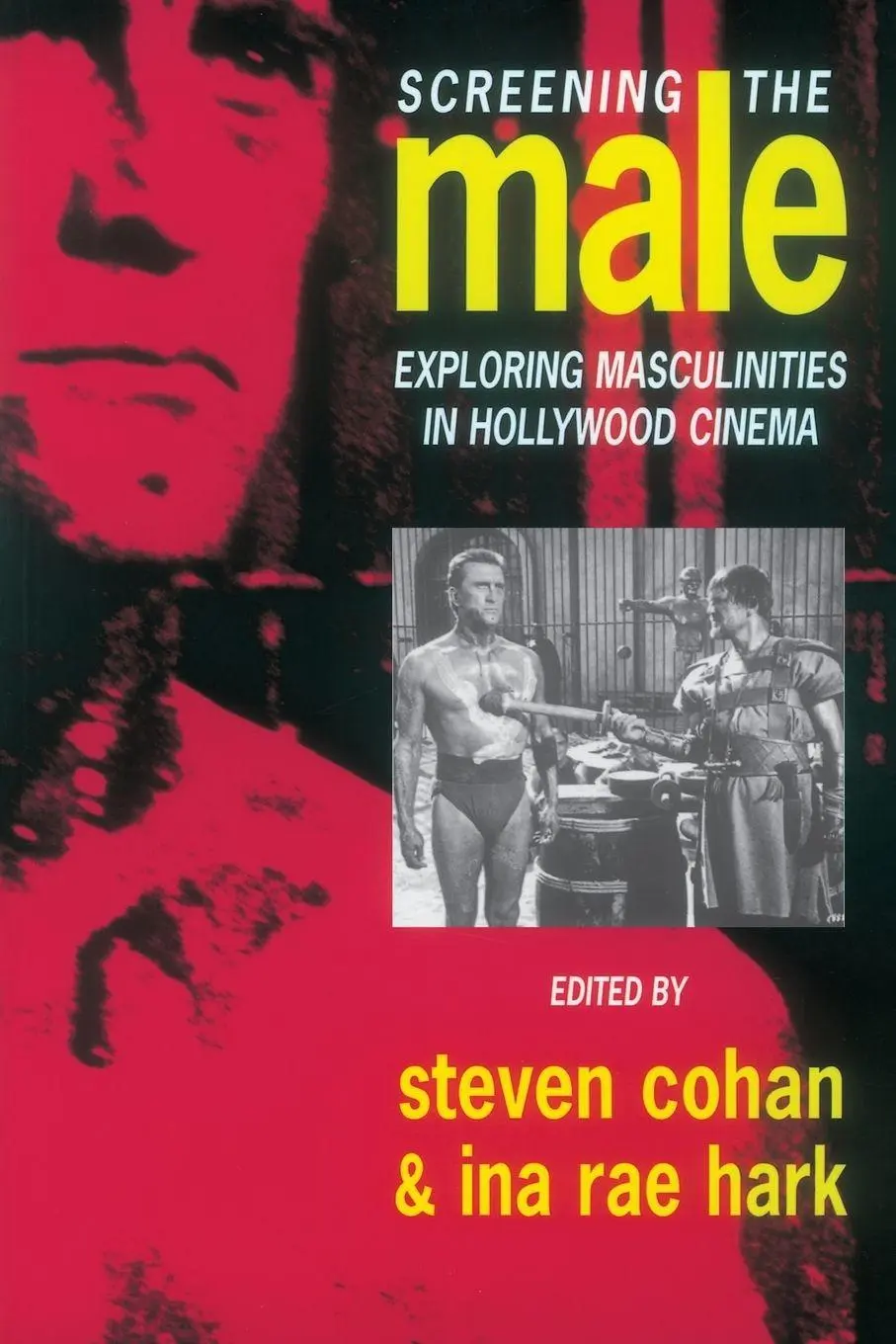 Cover: 9780415077590 | Screening the Male | Exploring Masculinities in the Hollywood Cinema