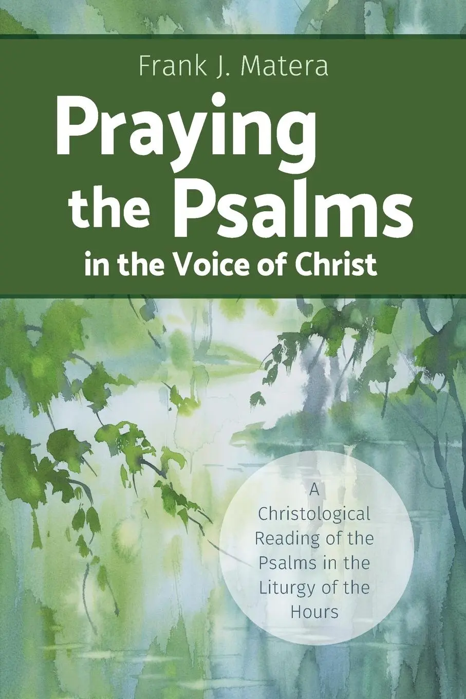 Cover: 9780814667590 | Praying the Psalms in the Voice of Christ | Frank J Matera | Buch