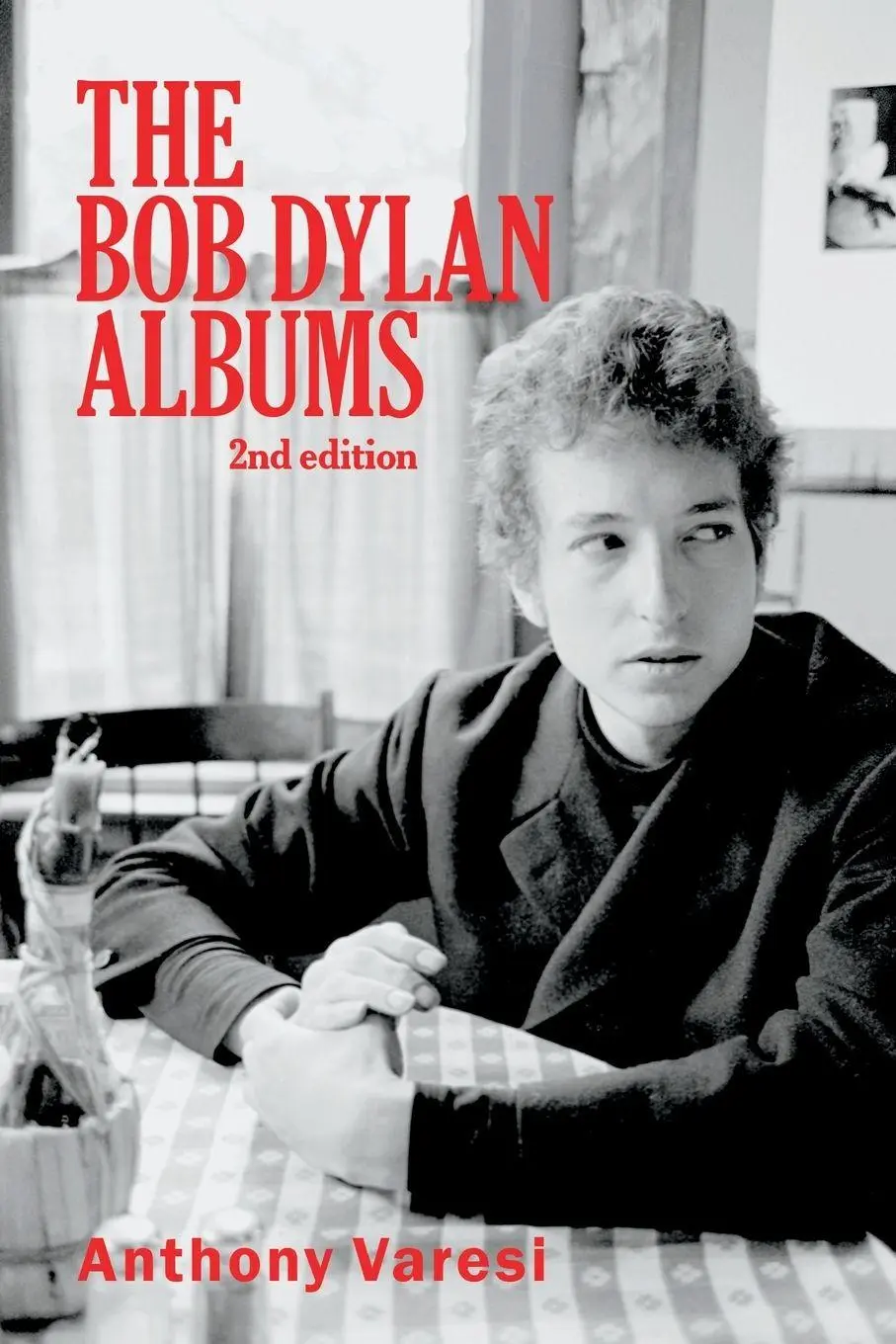 Cover: 9781771837590 | The Bob Dylan Albums | Second Edition | Anthony Varesi | Taschenbuch
