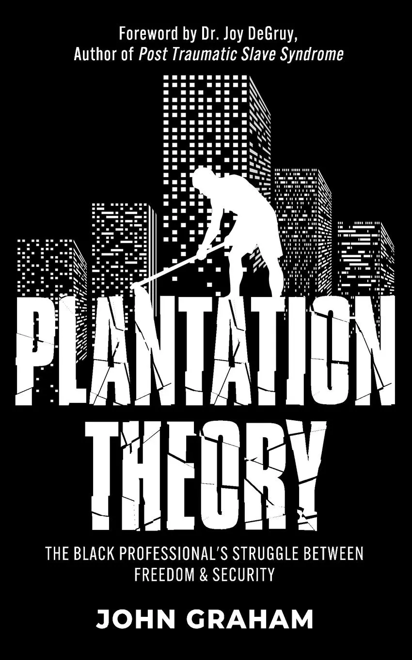 Cover: 9781953307590 | Plantation Theory: The Black Professional's Struggle Between...