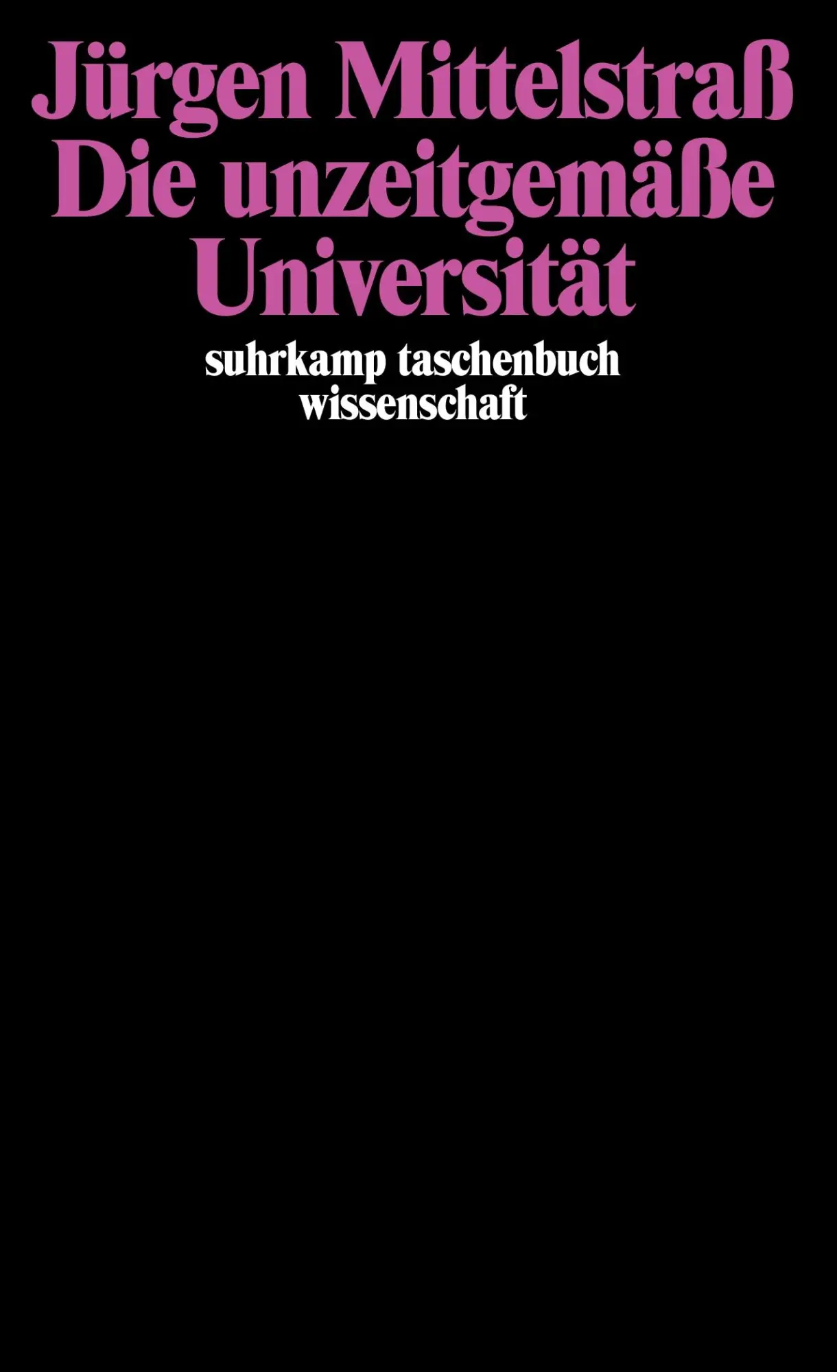 Cover: 9783518287590 | Die unzeitgemäße Universität | Jürgen Mittelstraß | Taschenbuch | 1994