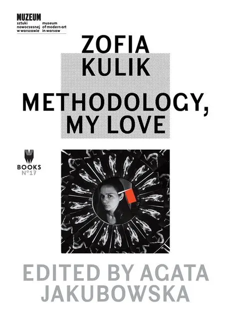 Cover: 9788364177590 | Zofia Kulik | Methodology, My Love | Agata Jakubowska | Taschenbuch