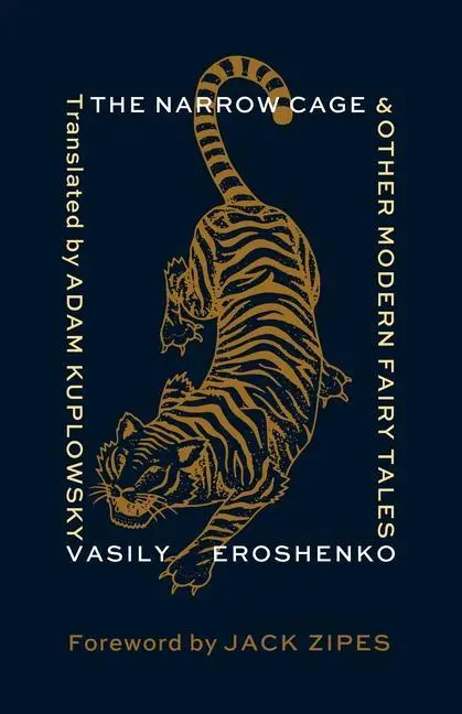 Cover: 9780231207690 | The Narrow Cage and Other Modern Fairy Tales | Vasily Eroshenko | Buch