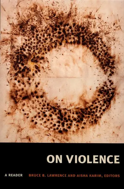 Cover: 9780822337690 | On Violence | A Reader | Bruce B Lawrence (u. a.) | Taschenbuch | 2007