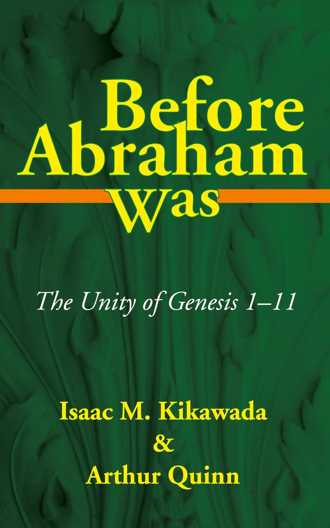 Cover: 9781532617690 | Before Abraham Was | Isaac M. Kikawada (u. a.) | Taschenbuch | 2017