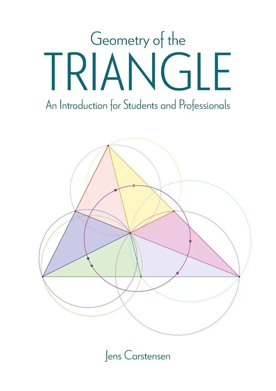 Cover: 9781599427690 | Geometry of the Triangle | Jens Carstensen | Taschenbuch | Englisch