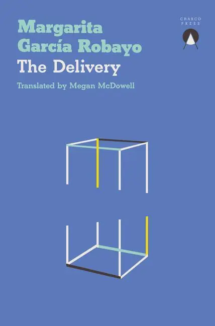 Cover: 9781913867690 | The Delivery | Margarita Garcia Robayo | Taschenbuch | Englisch | 2023