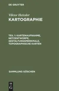 Cover: 9783110057690 | Kartenaufnahme, Netzentwürfe, Gestaltungsmerkmale, topographische...