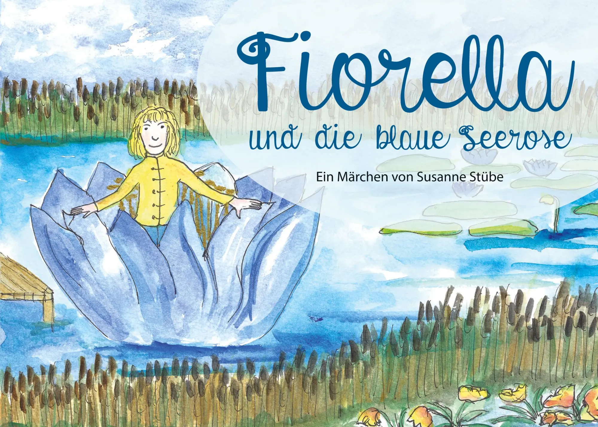 Cover: 9783769367690 | Fiorella und die blaue Seerose | Ein Märchen von Susanne Stübe | Stübe