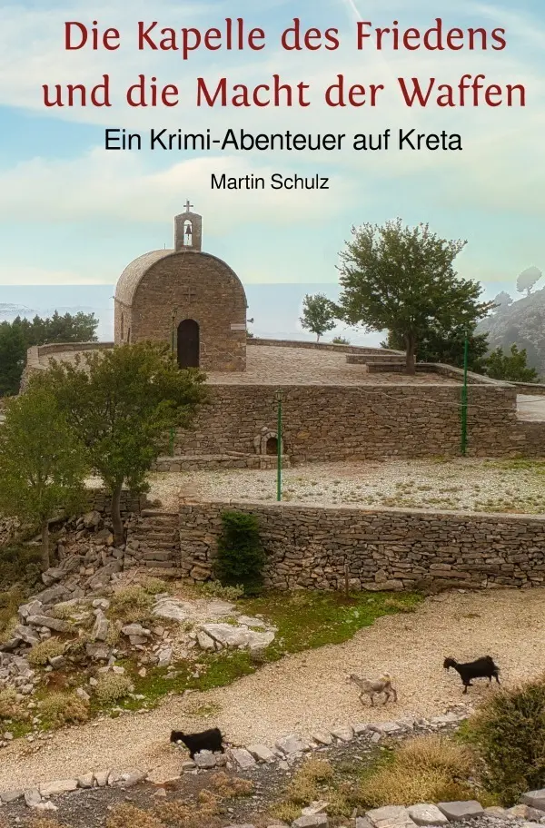 Cover: 9783819097690 | Die Kapelle des Friedens und die Macht der Waffen | Martin Schulz