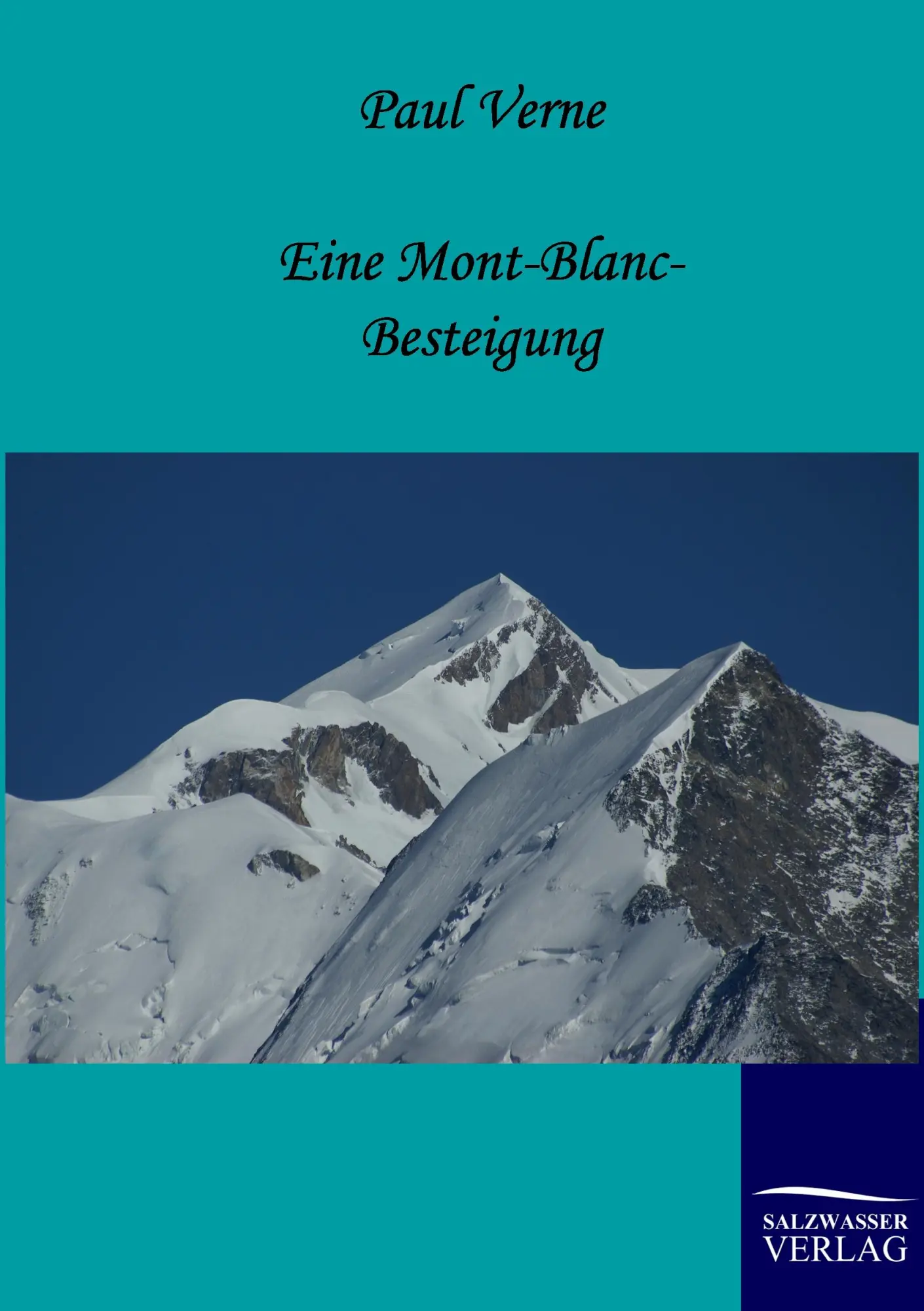 Cover: 9783861957690 | Eine Mont-Blanc-Besteigung | Paul Verne | Taschenbuch | 40 S. | 2011