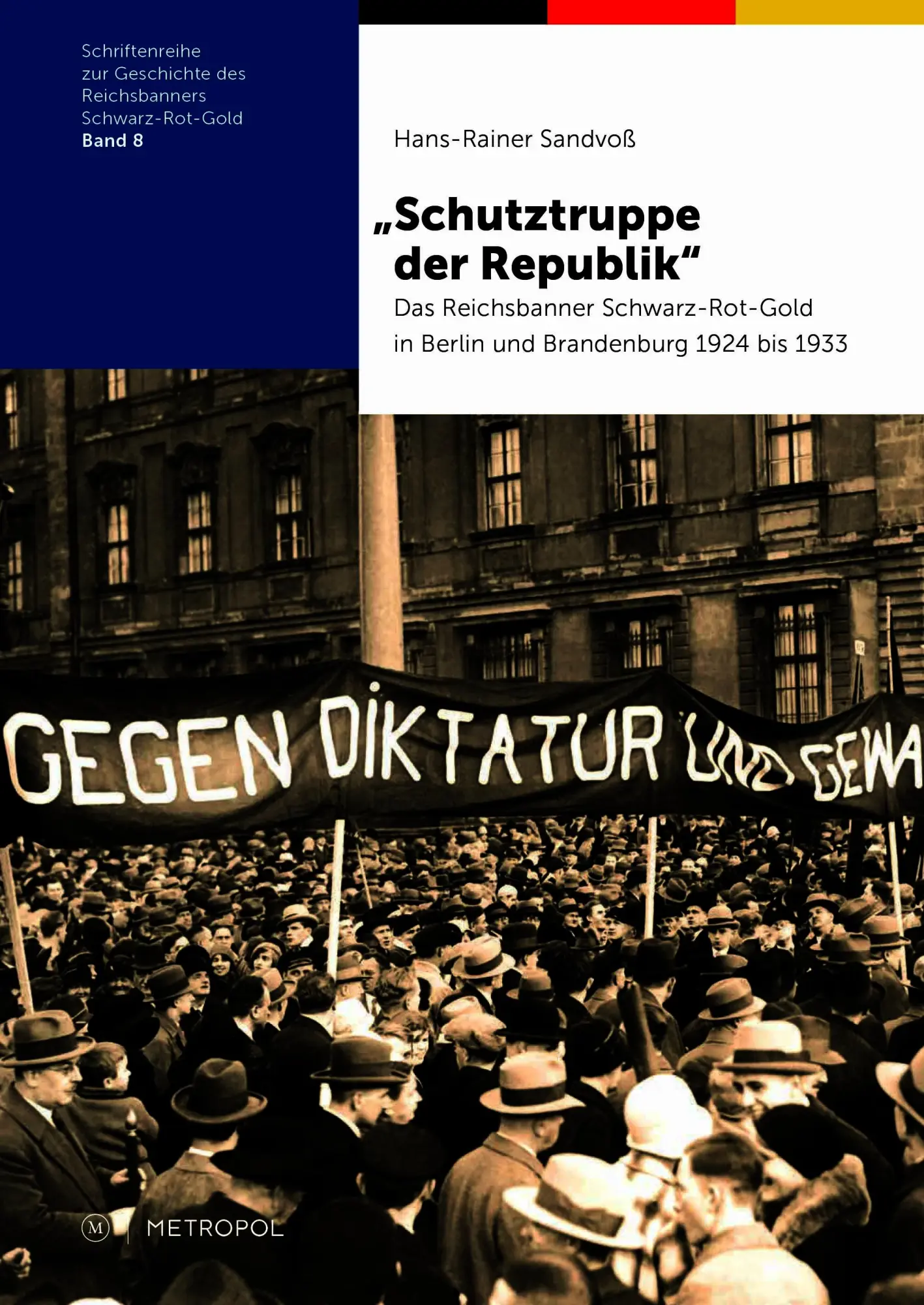 Cover: 9783863317690 | "Schutztruppe der Republik" | Hans-Rainer Sandvoß | Taschenbuch | 2025