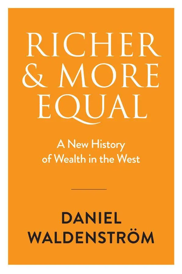 Cover: 9781509557790 | Richer and More Equal | A New History of Wealth in the West | Buch