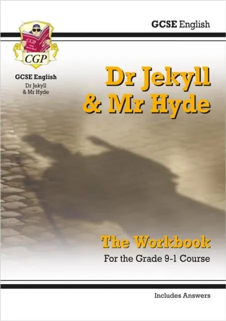 Cover: 9781782947790 | GCSE English - Dr Jekyll and Mr Hyde Workbook (includes Answers)