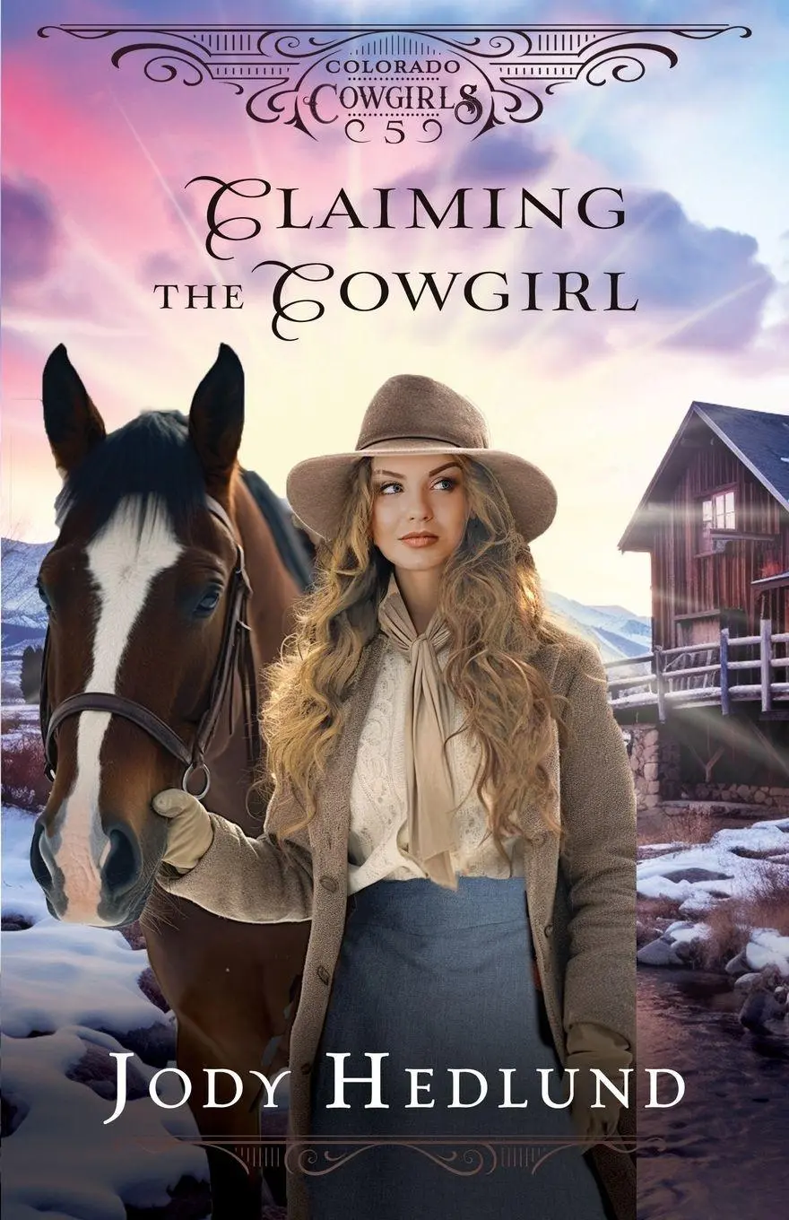 Cover: 9798989627790 | Claiming the Cowgirl | A Sweet Historical Romance Novella | Hedlund