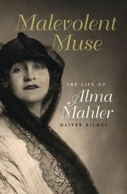 Cover: 9781555537890 | Malevolent Muse | The Life of Alma Mahler | Oliver Hilmes | Buch