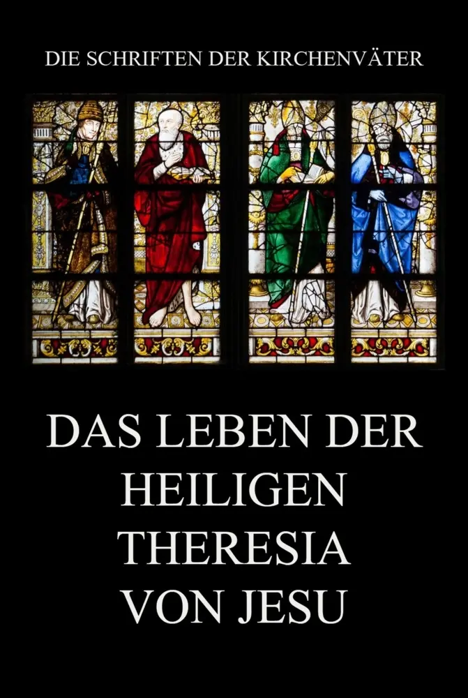 Cover: 9783988687890 | Das Leben der heiligen Theresia von Jesu | Theresia von Jesu | Buch