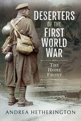 Cover: 9781526747990 | Deserters of the First World War | The Home Front | Hetherington