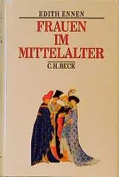 Cover: 9783406377990 | Frauen im Mittelalter | Edith Ennen | Buch | 320 S. | Deutsch | 1993