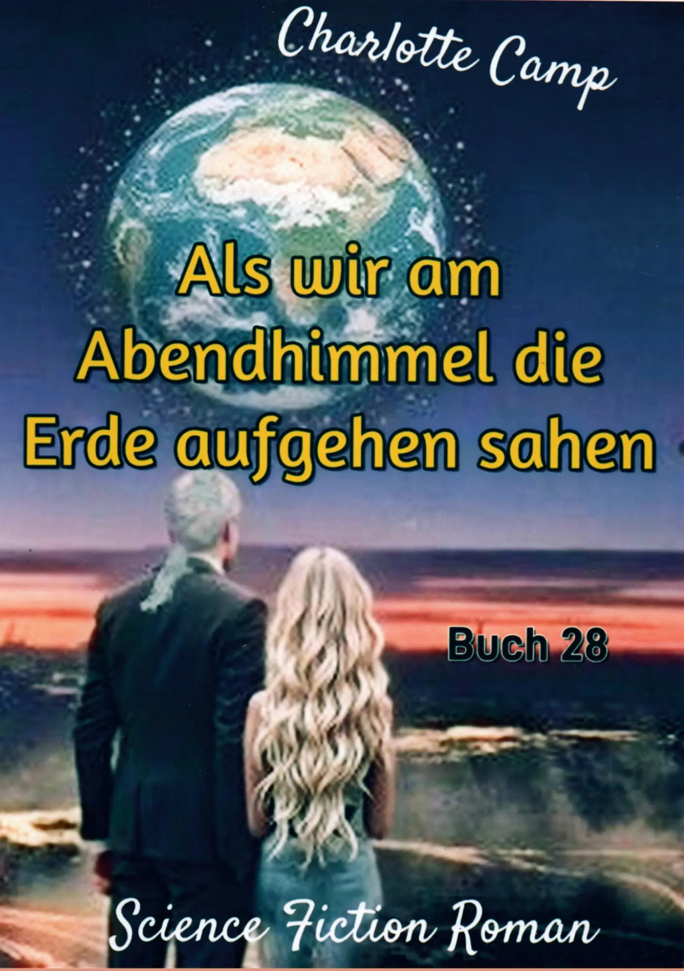 Cover: 9783696387990 | Als wir am Abendhimmel die Erde aufgehen sahen | Charlotte Camp | Buch