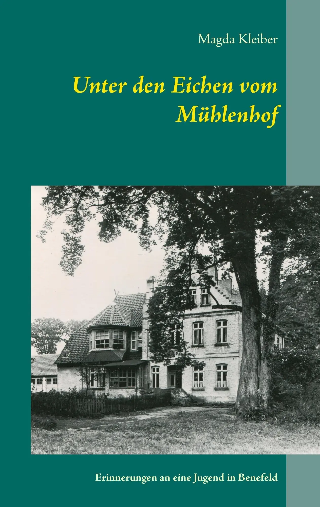 Cover: 9783734757990 | Unter den Eichen vom Mühlenhof | Magda Kleiber | Taschenbuch | 108 S.