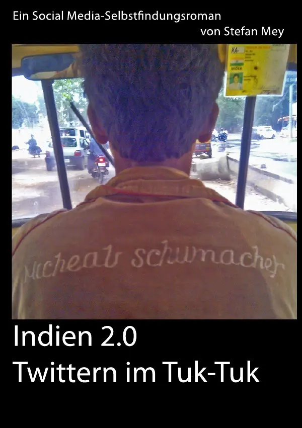 Cover: 9783844267990 | Indien 2.0 | Twittern im Tuk-Tuk | Stefan Mey | Taschenbuch | 236 S.