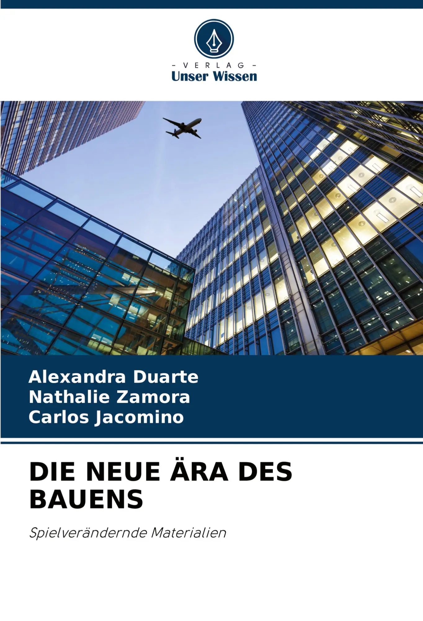 Cover: 9786208387990 | DIE NEUE ÄRA DES BAUENS | Spielverändernde Materialien | Taschenbuch