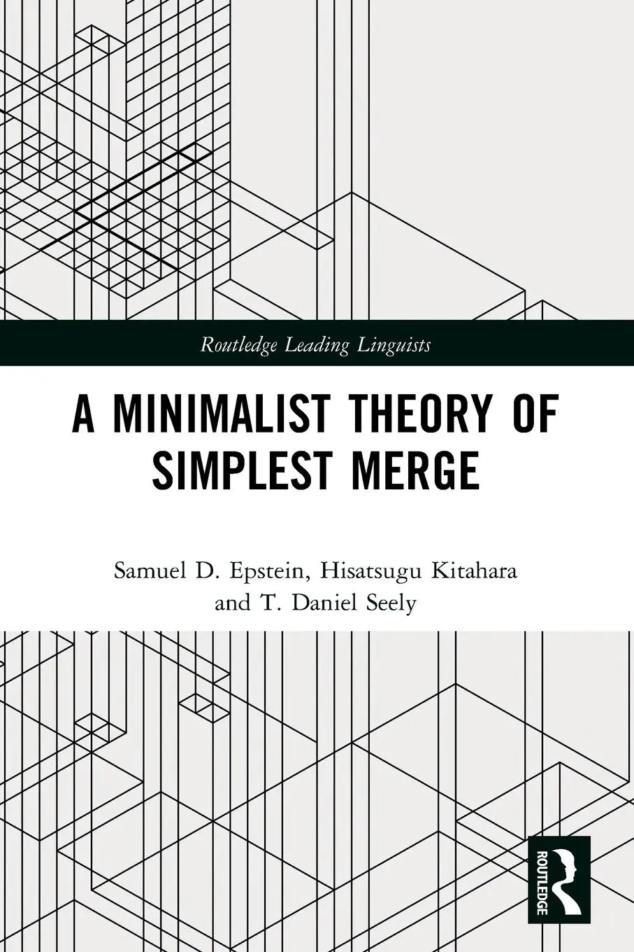 Cover: 9781032078090 | A Minimalist Theory of Simplest Merge | Samuel D. Epstein (u. a.)