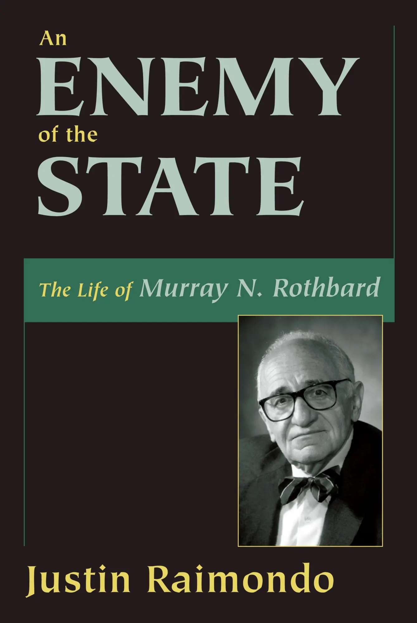 Cover: 9781573928090 | An Enemy of the State: The Life of Murray N. Rothbard | Raimondo