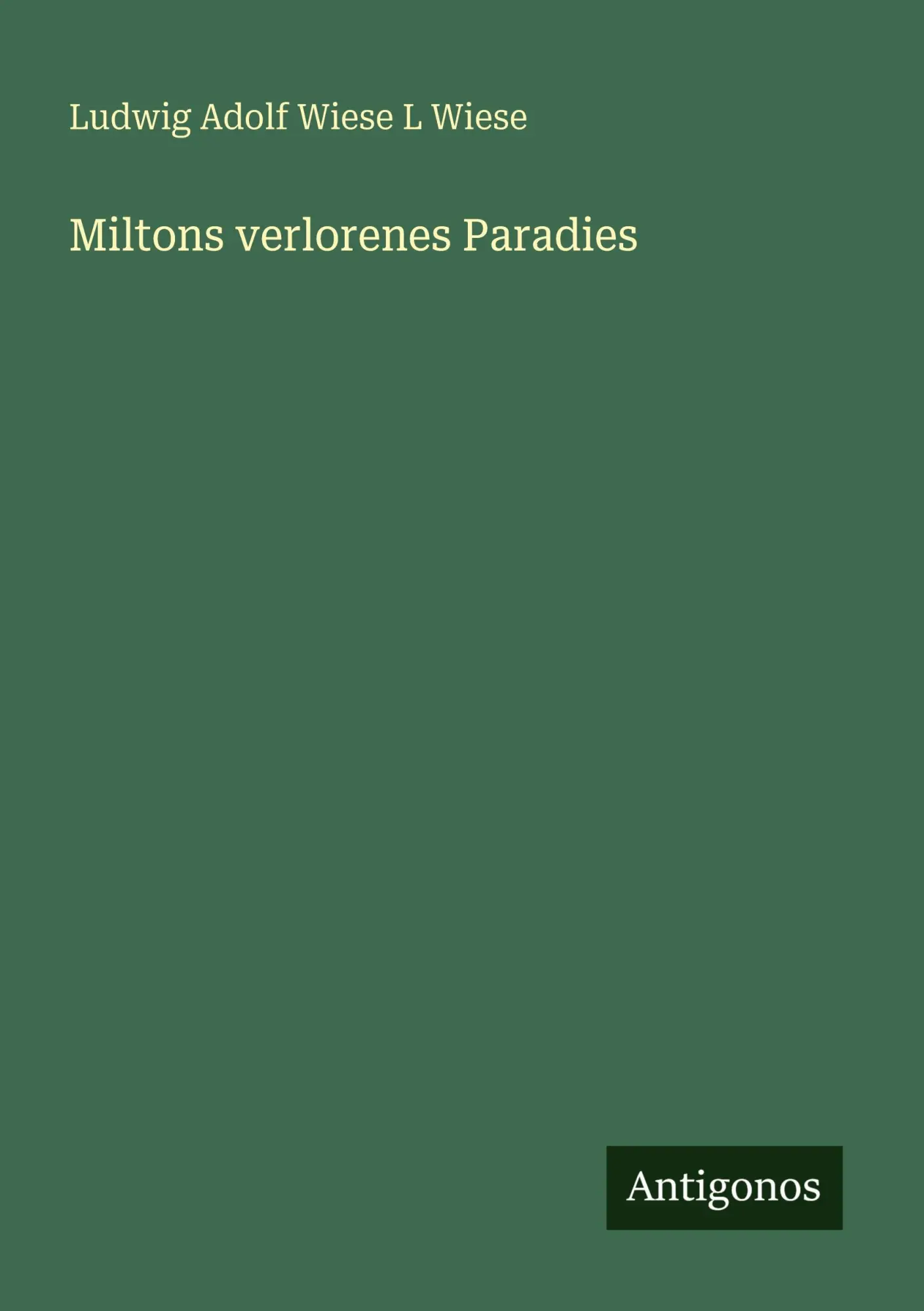 Cover: 9783386168090 | Miltons verlorenes Paradies | Ludwig Adolf Wiese L Wiese | Taschenbuch