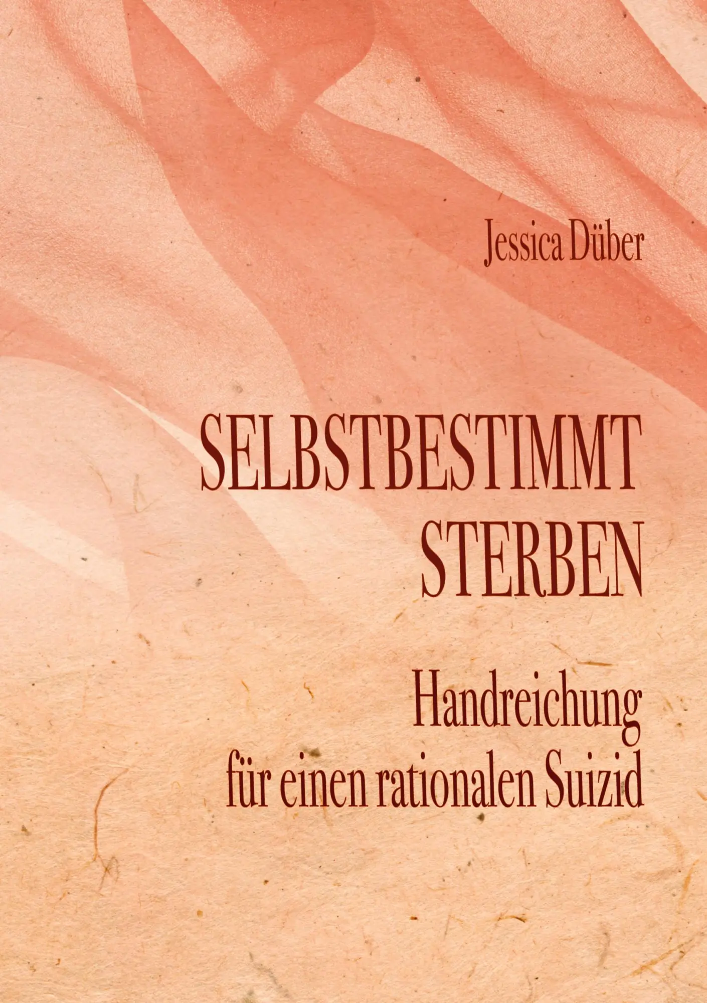 Selbstbestimmt Sterben: Handreichung für einen rationalen Suizid