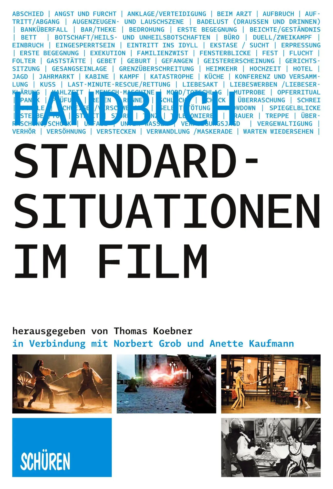Cover: 9783894728090 | Handbuch Standardsituationen im Film | Thomas Koebner (u. a.) | Buch