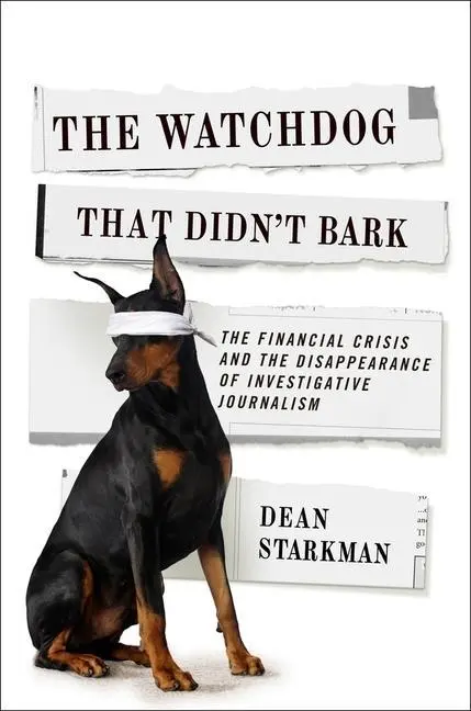 Cover: 9780231158190 | WATCHDOG THAT DIDNT BARK | Dean Starkman | Taschenbuch | Englisch