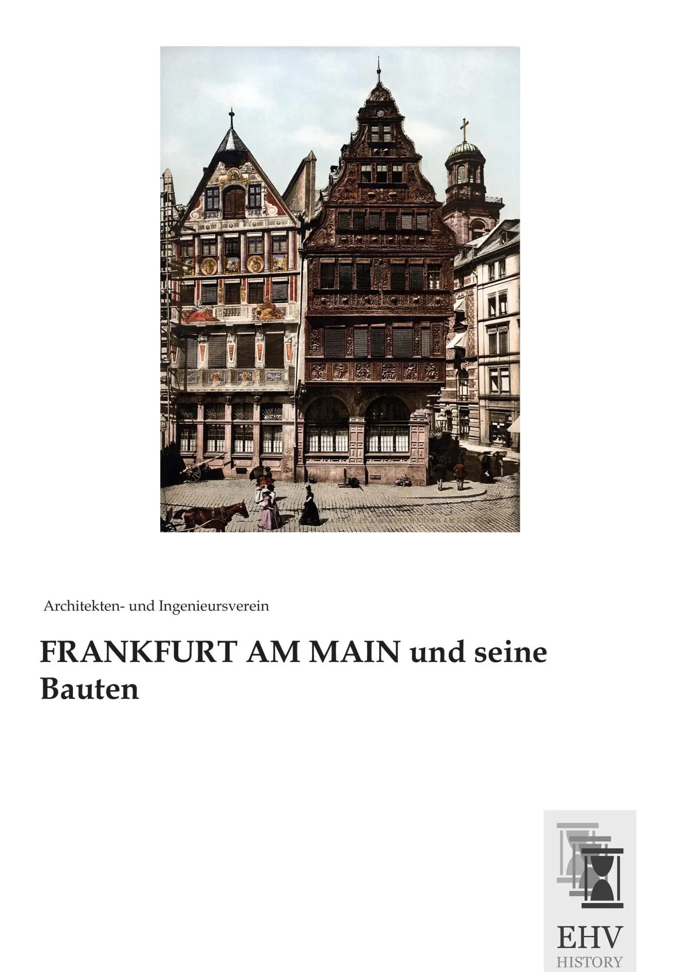 Cover: 9783955648190 | FRANKFURT AM MAIN und seine Bauten | Architekten- und Ingenieursverein